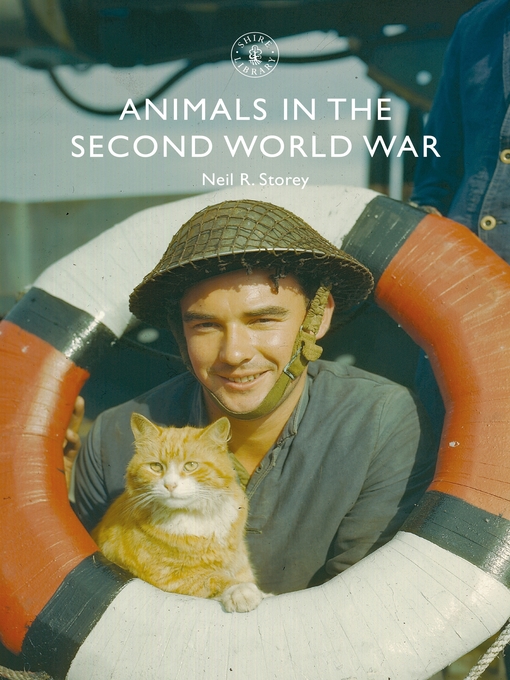 Title details for Animals in the Second World War by Neil R. Storey - Available